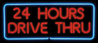 Drive-thru open 24 hours sign