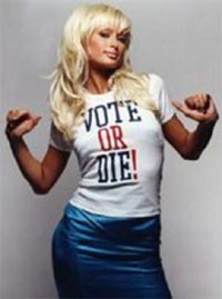 The brains of America. Paris Hilton with Vote or Die tshirt
