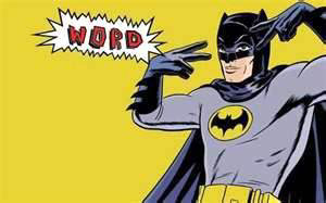 Batman says "Word"