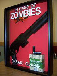 In case of zombies, break glass