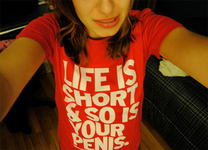 Life is Short and So is Your Penis tshirt
