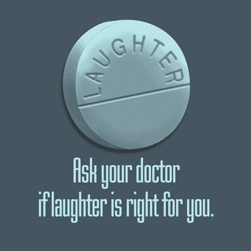 Laughter is the best medicine pill