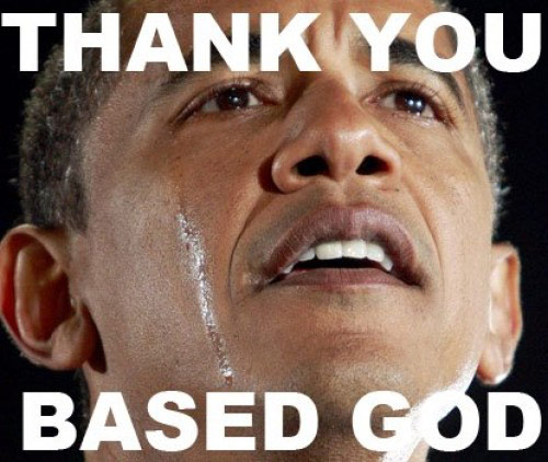 Obama meme - Thank You Based God