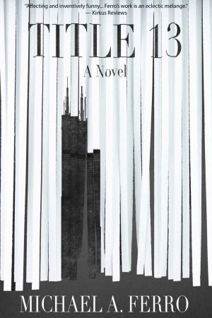 TITLE 13 by Michael Ferro (book front cover)