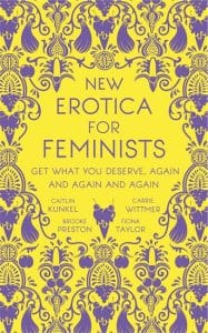 New Erotica for Feminists: Get What You Deserve, Again and Again and Again (UK Edition)