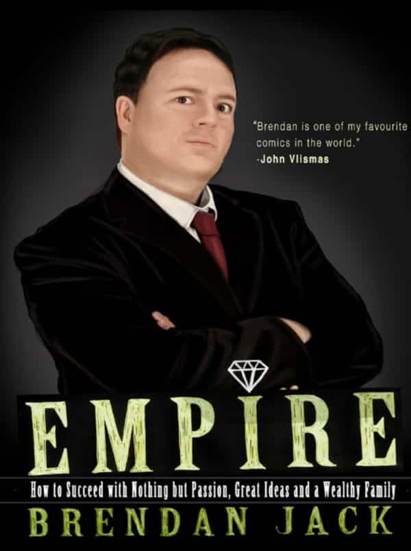Empire: How to Succeed with Nothing but Passion, Great Ideas and a Wealthy Family (book front cover)